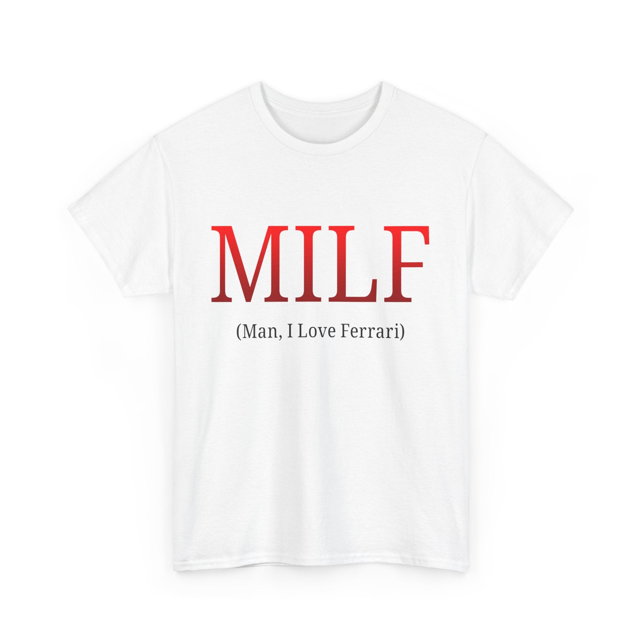 MILF (Man, I Love Ferrari) T-shirt