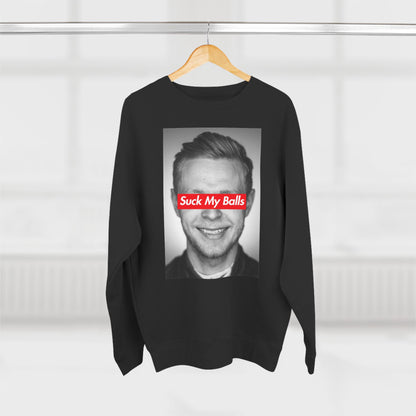 Suck My Balls Street Sweatshirt