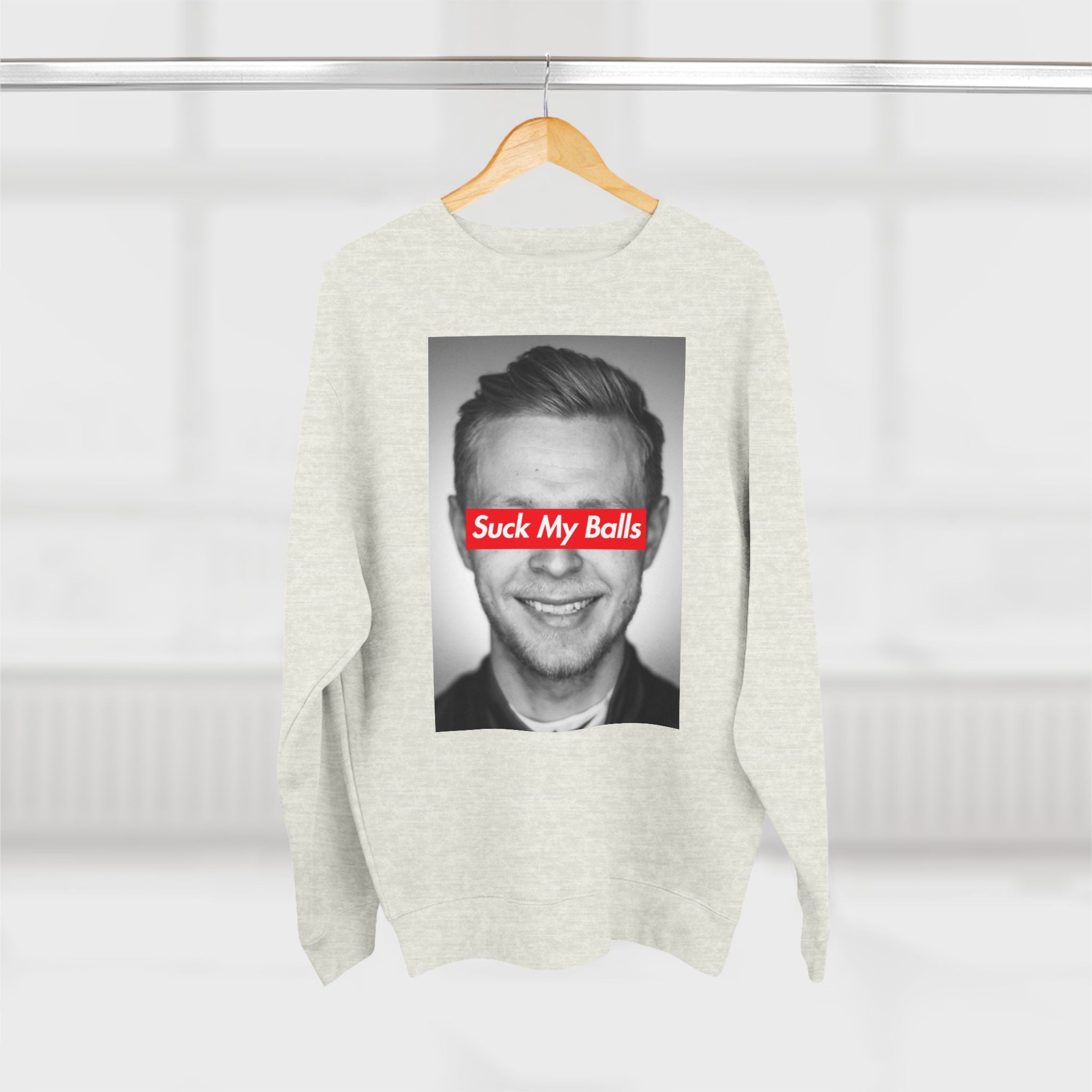 Suck My Balls Street Sweatshirt