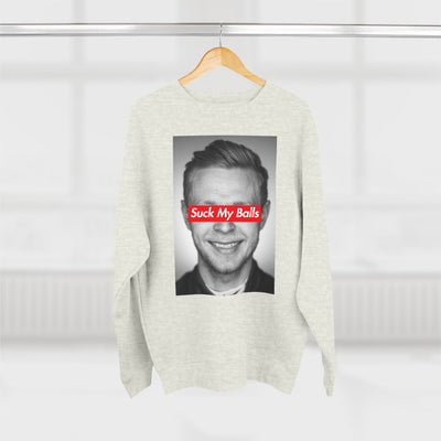 Suck My Balls Street Sweatshirt